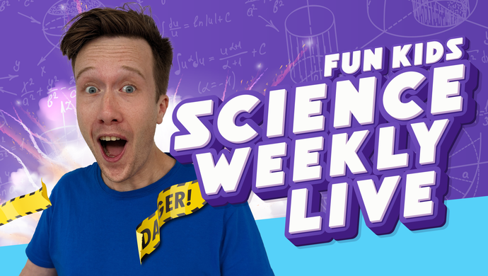 Fun Kids Science Weekly Live